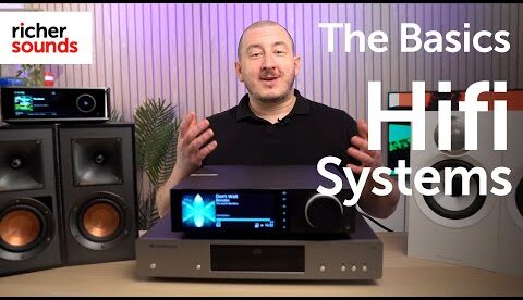 The Basics | Getting Started with Hi-Fi Systems | Richer Sounds